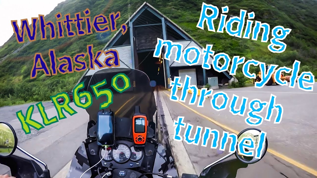 KLR650: Whittier Tunnel, Alaska