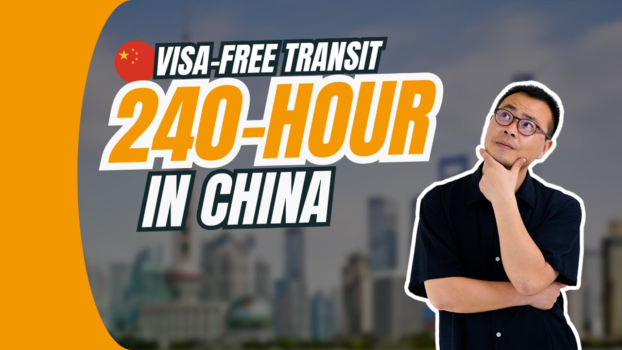 10-Day Visa-Free Transit Policy in China: Everything You Need to Know