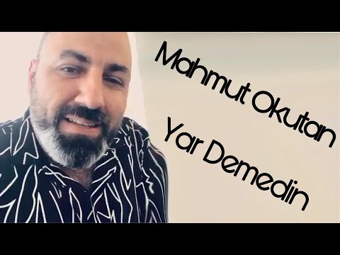 Mahmut Okutan Farkıyla Yar Demedin’ mi