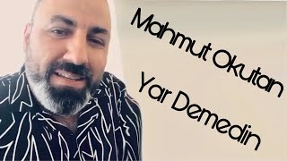 Mahmut Okutan Farkıyla Yar Demedin’ mi Resimi