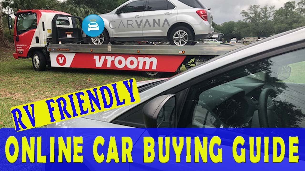 RV FRIENDLY CAR BUYING 100% ONLINE / CARVANA vs. VROOM / FULL TIME RV LIFE