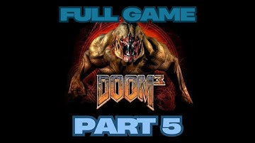 DOOM 3 BFG Edition Full Game Gameplay Walkthrough Campaign Part 5 No Commentary