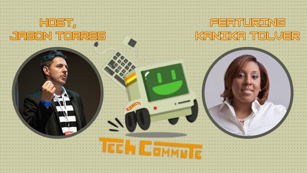 The Tech Commute - Kanika Tolver
