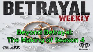 Beyond Betrayal: The Making of Season 4