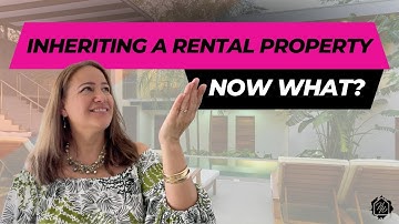 Inheriting A Rental Property: What You Need to Know