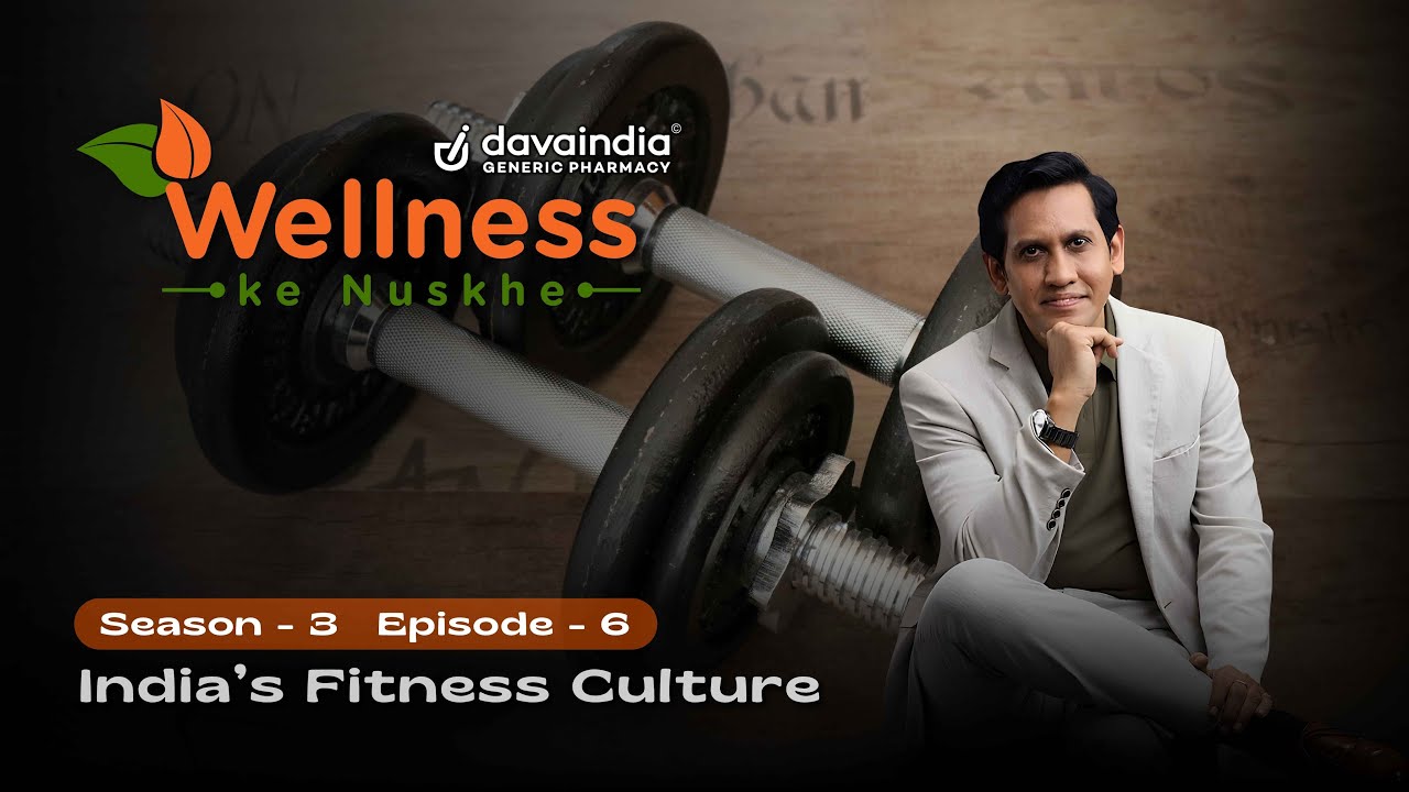 🎙️Wellness Ke Nuskhe 3.0 w/Dr. Sujit Paul | India's Fitness Culture | Ep 6 | Davaindia