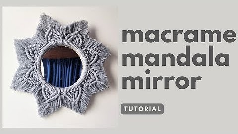 Macrame mirror | design - 1 | detailed tutorial | mandala mirror | wall mirror | DIY macrame