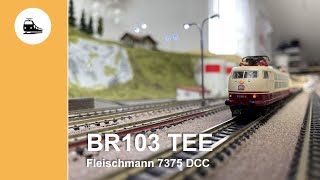 Spur N | BR 103 TEE | Fleischmann 7375 DCC | Fahrvideo | www.modellbahn-tricks.de