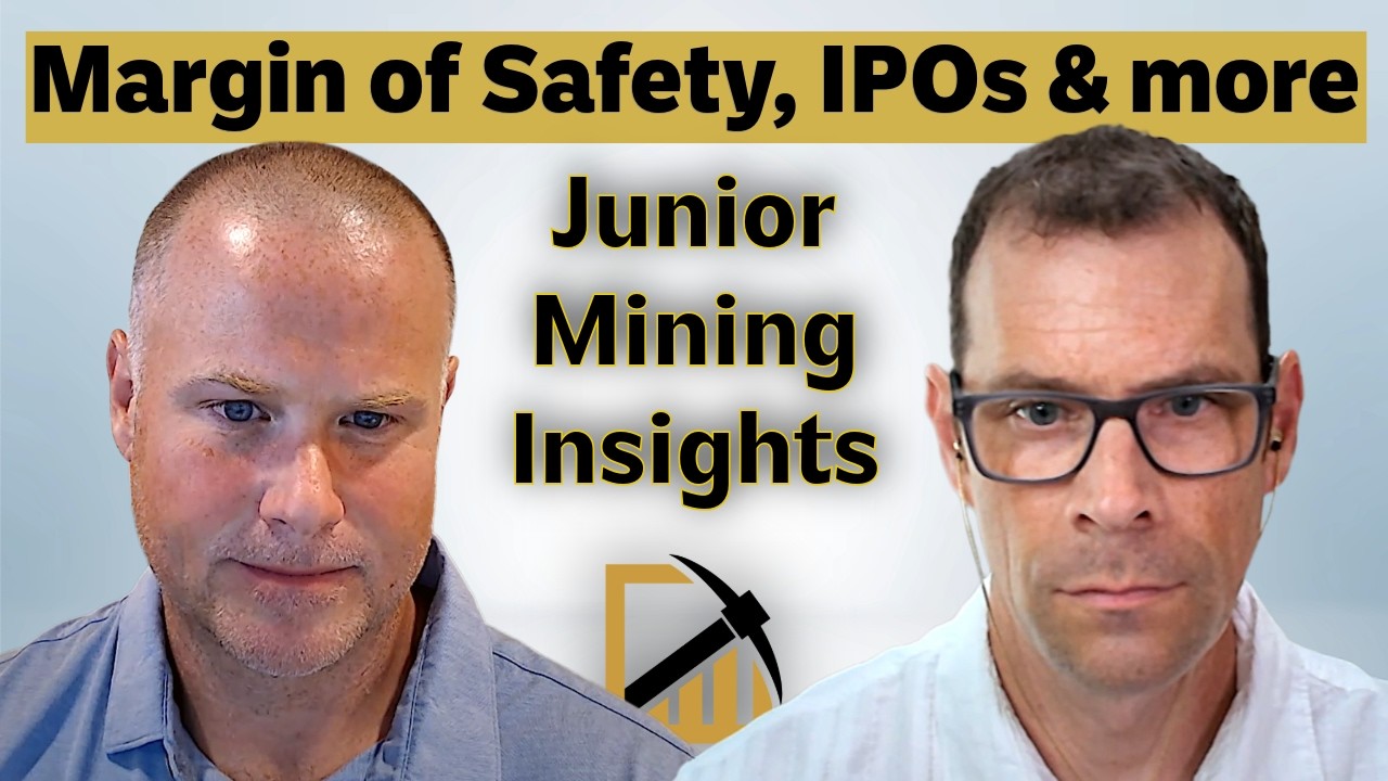 Margin of Safety, Mass Psychology, IPOs & Jurisdictional Risks: Junior Mining Insights-Powers & Leni