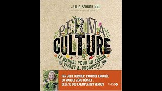 Permaculture - Le Manuel Pour Un Jardin Vivant Productif Avec Les Permaventures De Julie