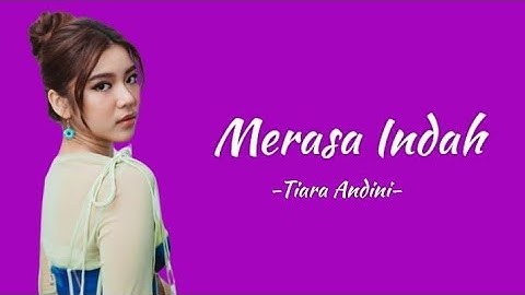 Merasa Indah - Tiara Andini (official lyrics)