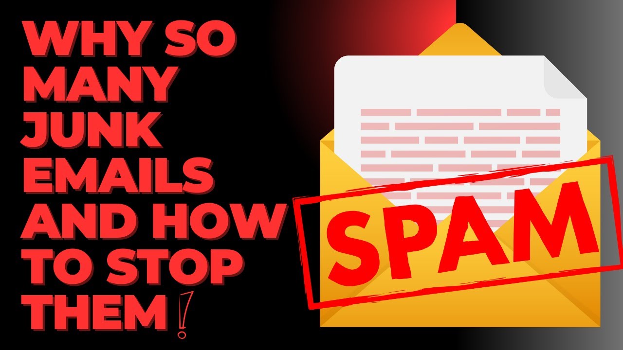 Why so many Junk Emails and How to STOP THEM! - YouTube