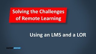 Solving the Challenges of Remote Learning- Pt. 1: Using an LMS and a LOR
