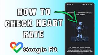 Track Your Heart Rate with Phone Camera on Google Fit