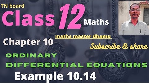 Class 12 | Maths| Example - 10.14 | Chpt-10|Ordinary differential equations|@mathsmasterdhamu9158