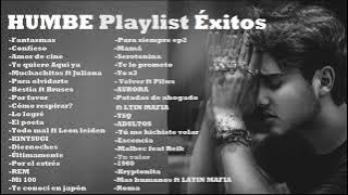 HUMBE - Playlist - Sus Mejores Canciones