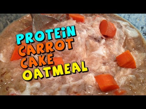 PROTEIN Carrot Cake Oatmeal Recipe