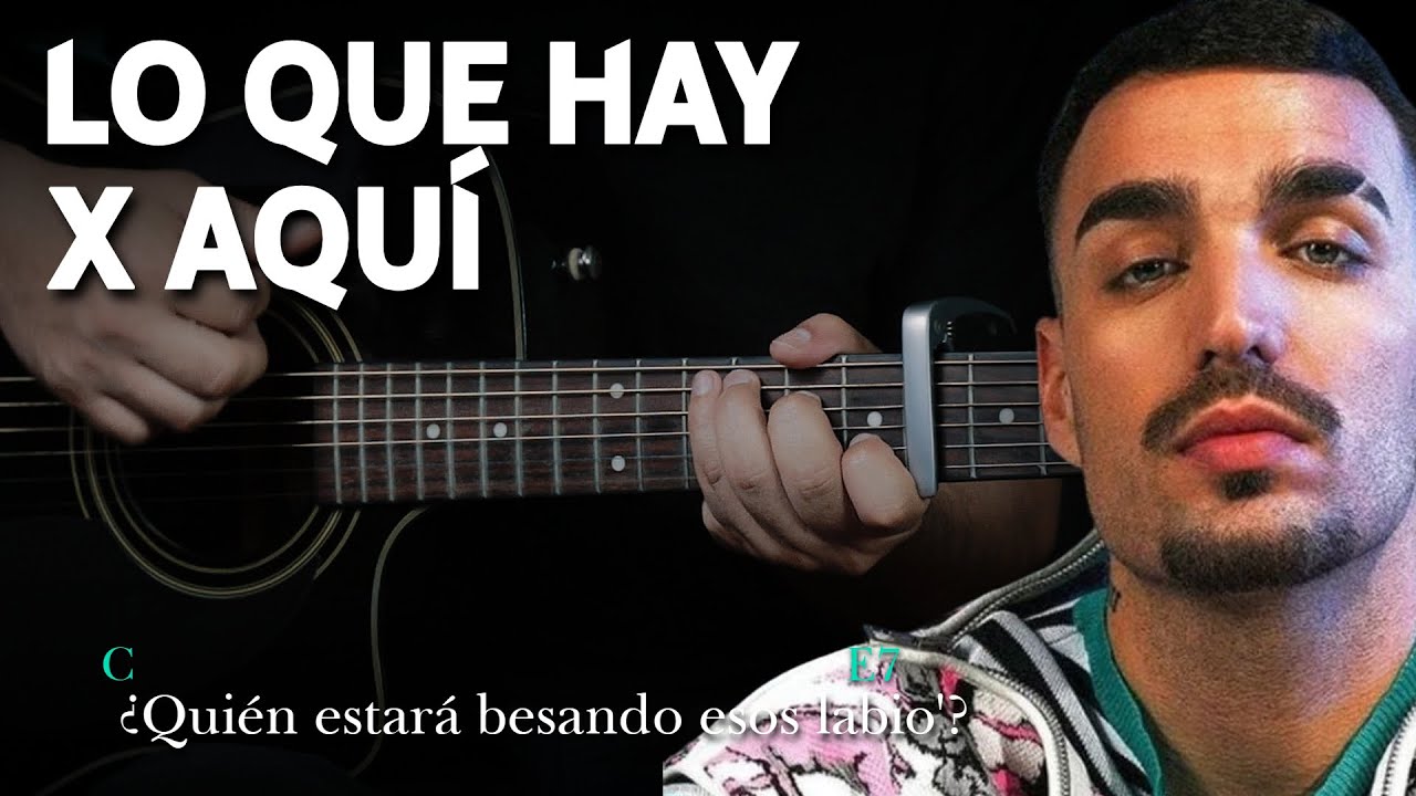Rels B - Lo que hay x aquí | Tutorial GUITARRA Acústica | Letra y Acordes | GuitarEP