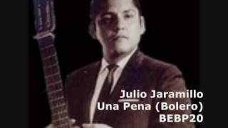 Vignette de la vidéo "Julio Jaramillo - Una Pena"