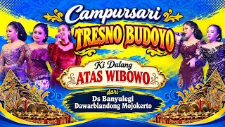 full Album tembang campursari Tresno Budoyo Pimp Ki dalang Atas Wibowo.
