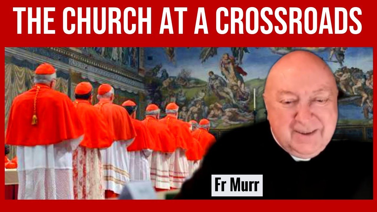 Fr Murr - The Church at a Crossroads - YouTube