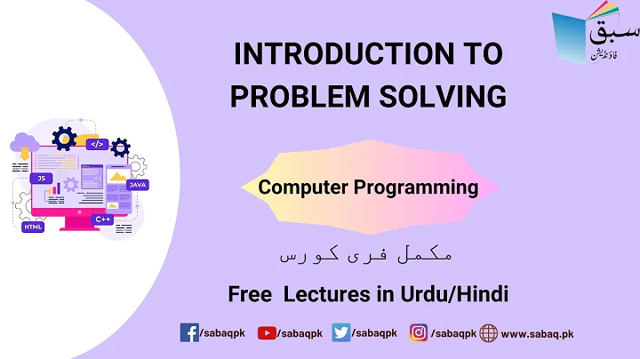 Introduction to problem solving, Computer Science Lecture | Sabaq.pk