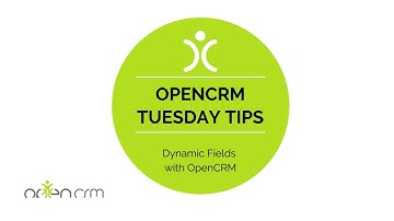 #TuesdayTip - Dynamic Fields with OpenCRM