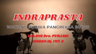 Pagelaran Wayang Kulit | Pangreksa Budhi | Dalang Drs. Purjadi | Indra Prasta Part. 4