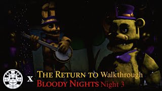 FNAF The Return To Bloody Nights - Walkthrough Night 3 (No Commentary)
