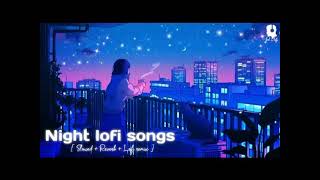 #stresslofi​ #reverbedsongs​​ #slowedandreverb​​1 Hour Of Night Hindi Lofi Songs To Study