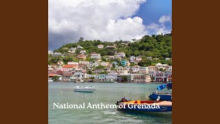 National Anthem Of Grenada