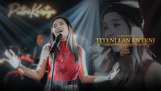 PUTRI KRISTYA - TITENI LAN ENTENI (Official Live Music Video)