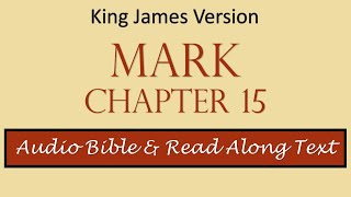 Mark 15 | KJV DRAMATIZED AUDIO BIBLE WITH TEXT