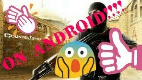 How to download counter strike on android/iOS No PC / no root