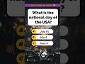 what is the national day of the USA? #quiz #usa #brainteaser #trivia