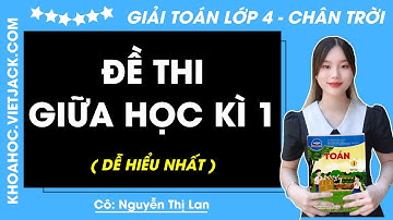 Đề thi giữa học kì 1 | Toán lớp 4 - Chân trời sáng tạo (DỄ HIỂU NHẤT)