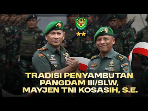 TRADISI PENYAMBUTAN PANGDAM III/SLW | MAYJEN TNI KOSASIH, S.E.