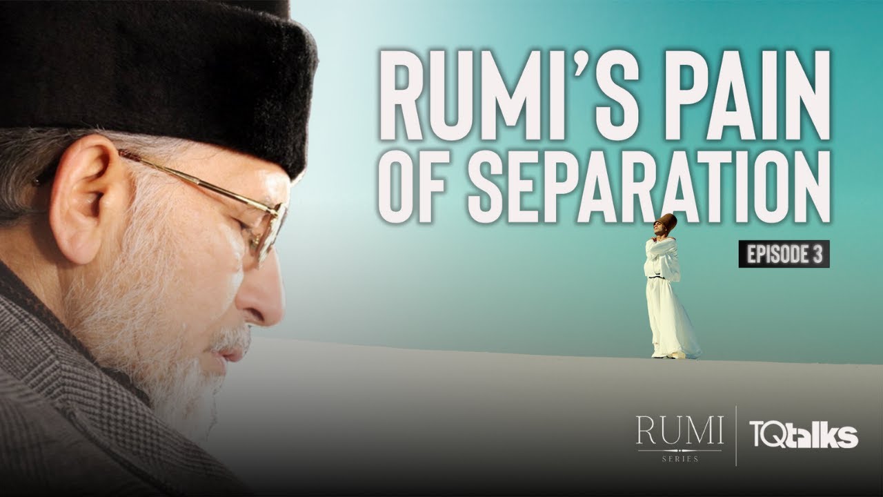 Separation Rumi Rumi's Pain of Separation | Episode 3 | RUMI Series - YouTube