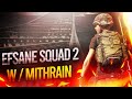 EFSANE SQUAD 2 w/ Mithrain Kalimdor CanSehmus (+30 KILL!)