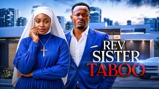 REV SISTER TABOO - Chikamso Ejiofor, Zubby Michael , Ify Eze - Latest Nigerian Movie full Movies