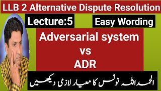 Adversarial System vs ADR| LLB Part 2 Alternative Dispute Resolution| Difference between ADR & Adv.|