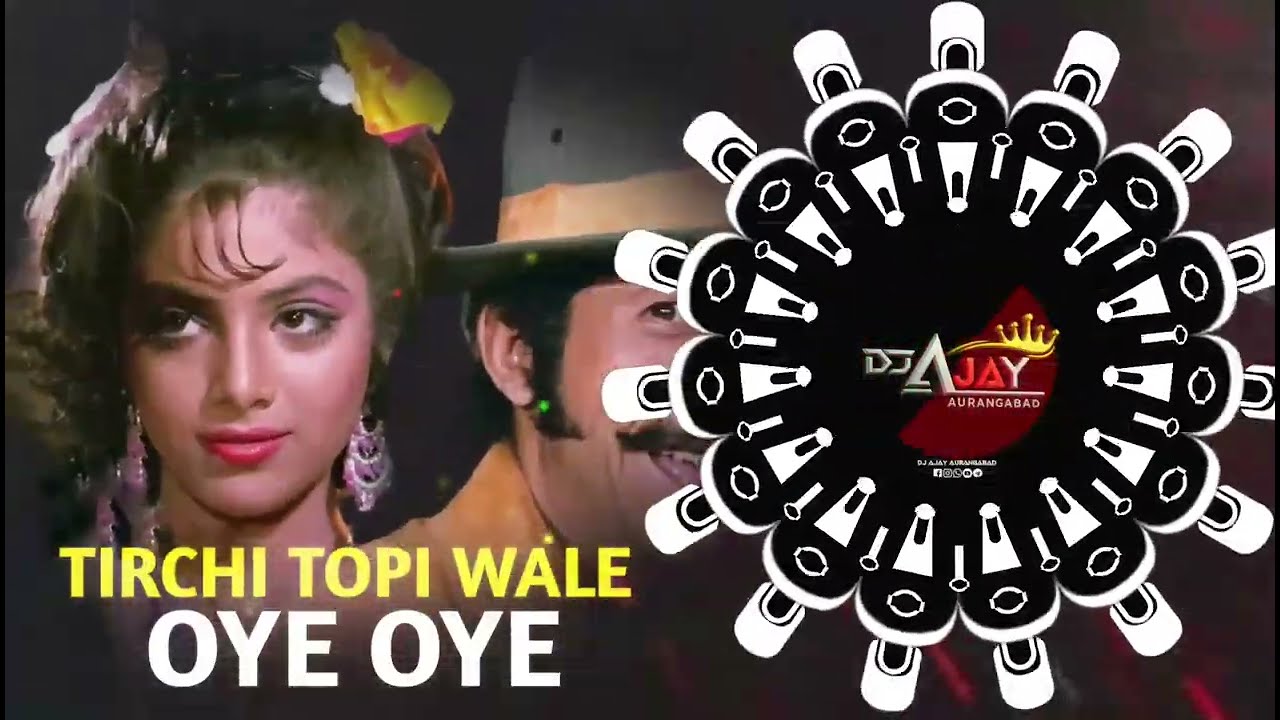 Download Tirchi Topi Wale OYE OYE! 🔥 Edm Roadshow Drop Mix | Dj Ajay Aurangabad MP3