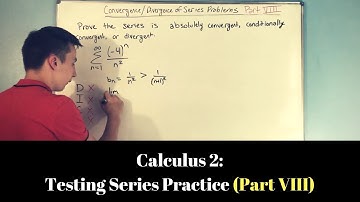 Calculus 2: Testing Series for Convergence or Divergence (Part VIII)