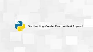 35 File Handling - Create, Read, Write & Append