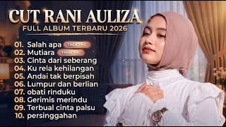 CUT RANI AULIZA FULL ALBUM TERBARU 2026 🎧 Lagu Melayu V