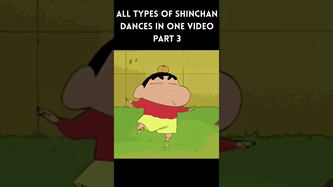 Shin-chan all type of dance