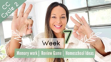 CC Cycle 2 Week 7: Foundations Memory Work & Homeschool Ideas