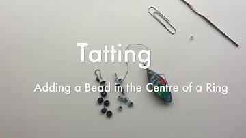 Tatting - Adding a Bead to a Ring