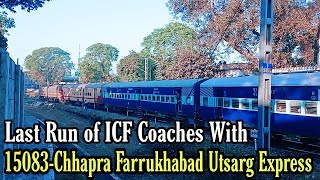 Last Run of ICF Coaches With 15083-Chhapra Farrukhabad Utsarg Express| Last Run icf coach with15083