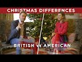 BRITISH vs AMERICAN Christmas: The Differences!